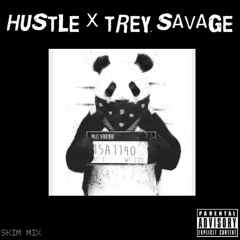 HUSTLE FT. TREY SAVAGE - PANDA ( SKIM MIX )