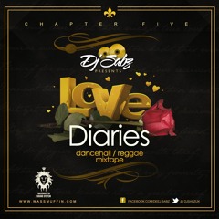 DJ Sabz - Love Diaries (Chapter Five) (Reggae Dancehall Mixtape 2016 Preview)