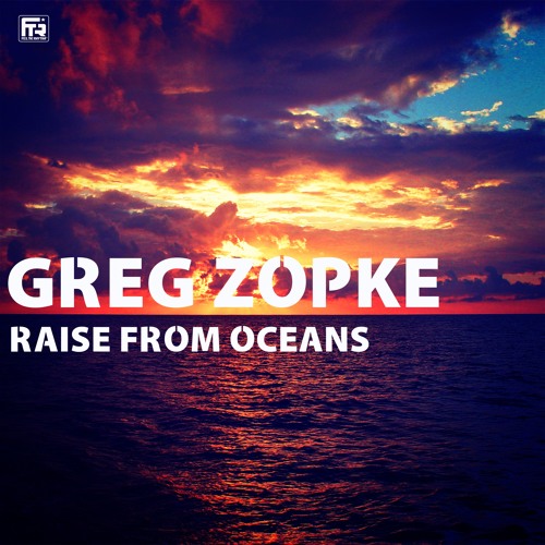 Greg Zopke - Raise From Oceans (Radio Edit)