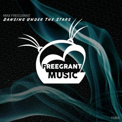 Max Freegrant - Dancing Under The Stars (OUT NOW)