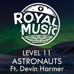 LEVEL 11 Ft. Devin Harmer - Astronauts