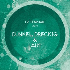 Set - Dunkel, Dreckig & Laut - 12.02.2016