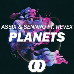 Sennro, ASSIX & Revex - Planets (Original Mix) [FREE DOWNLOAD]