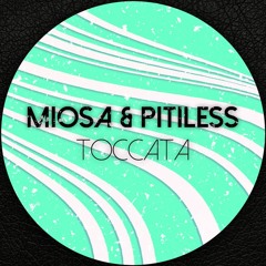 Miosa & Pitiless - Toccata (Original Mix)