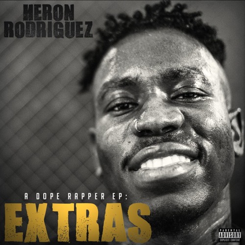 Stream Heron Rodriguez | Listen to A Dope Rapper EP (Extras) playlist ...
