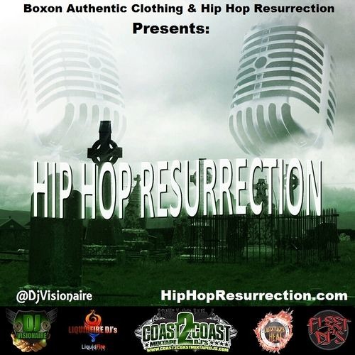 HIPHOPRESURRECTION.COM Hosted by DJ VISIONAIRE