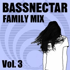 Bassnectar Family Mix Vol. 3