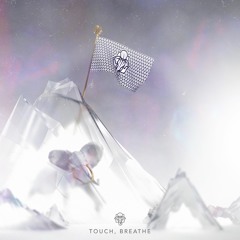 Touch, Breathe