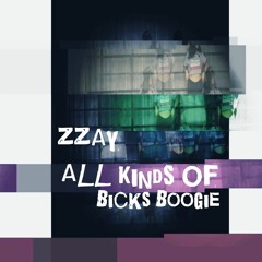All Kinds Of (Produced by Bicks Boogie)