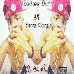 BeLee-DAT 'Up on her'(Chris Knight)_radio edit