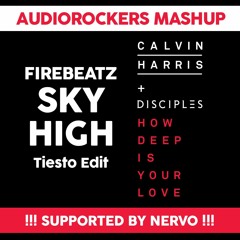 Sky High vs. How Deep Is Your Love (Audiorockers Mashup)played by *NERVO*