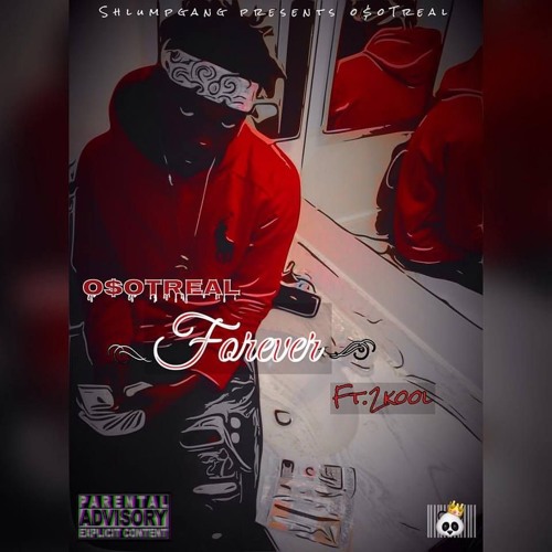 O$o Treal - Forever (ft. 2Kool)