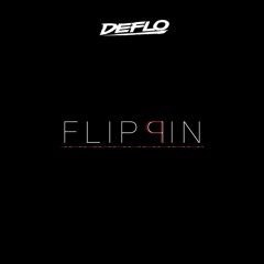 Deflo - Flippin