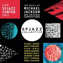 SFJAZZ Collective - "This Place Hotel" (Michael Jackson)