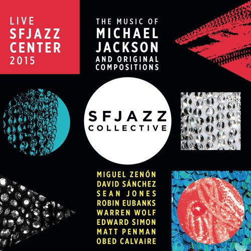 peper Immigratie steeg Stream SFJAZZ Collective - "This Place Hotel" (Michael Jackson) by SFJAZZ |  Listen online for free on SoundCloud