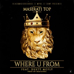 Where U From Feat Dusty Mcfly