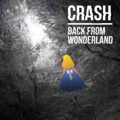 CRASH - Back From Wonderland [Free Download]