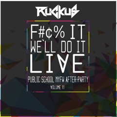 F*** It, We'll Do It Live - Public School NYFW After-Party, New York (Volume 11)