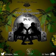 DJ Teelo - #TekTimeBashmentMix Pt.1 [@Deejay_Teelo]