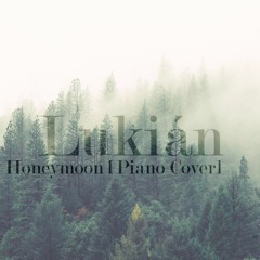 Honeymoon (Piano Cover)