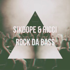 Sikdope & RICCI - Rock Da Bass