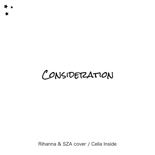 Consideration (Rihanna & SZA cover)
