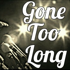 "Gone Too Long" - Slyce Jonez engineering by KIllinTheBeat Ent.
