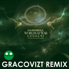 Darkbell X Levalti - Worlds At War (Gracovizt Remix)