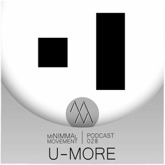 miNIMMAl movement podcast - 028 - U-More