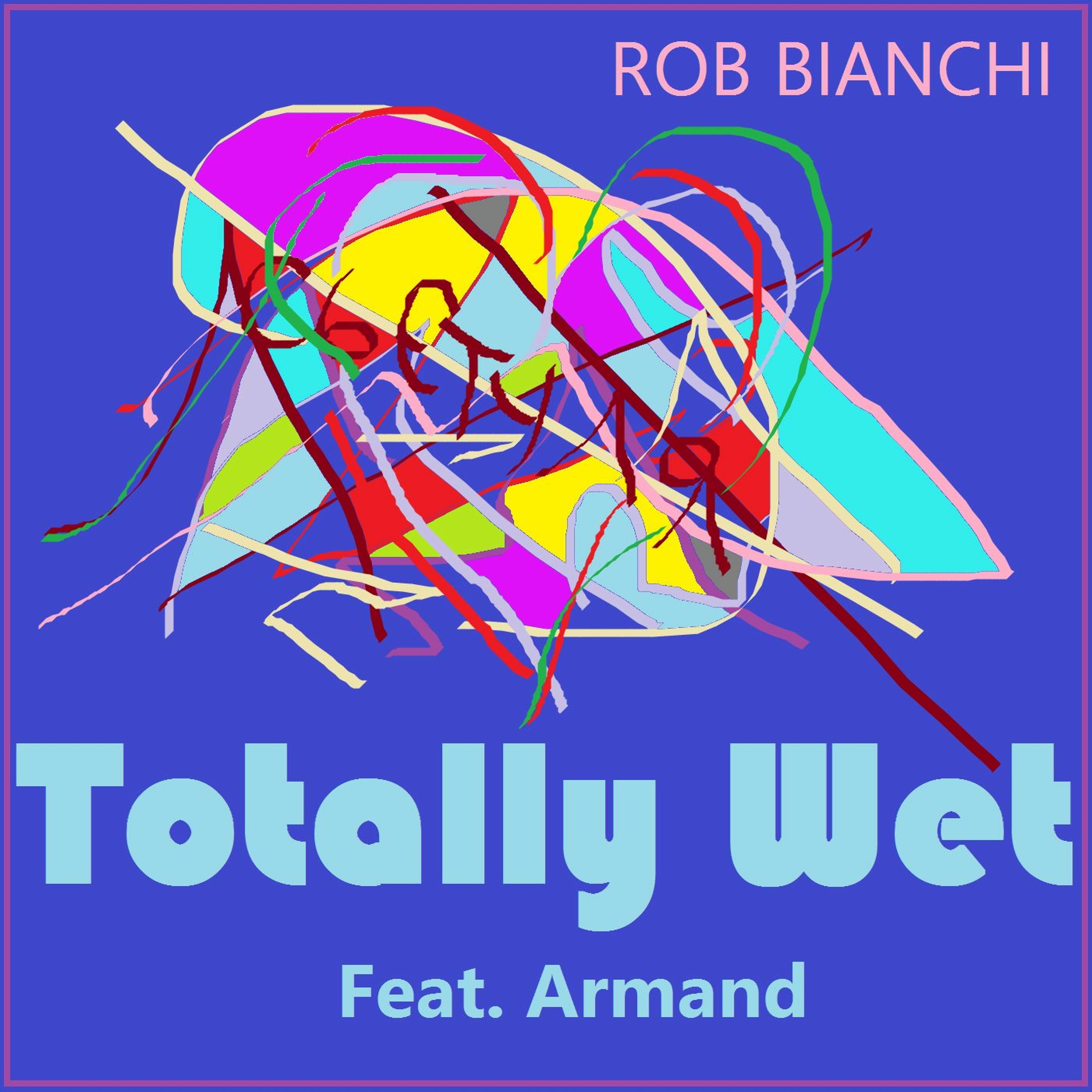 Totally Wet Feat. Armand episode artwork