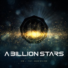 IKM - A BILLION STARS (feat. Adam Neilson)