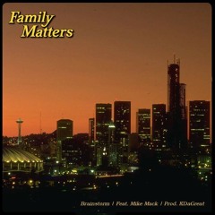 "Family Matters" Ft Mike Mack Prod KDaGreat