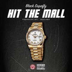 Black SupaFly - Hit The Mall Prod. By Billard