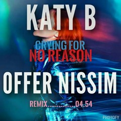 Katy B crying for no reason (Offer Nissim remix)