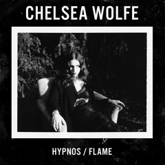 Chelsea Wolfe - Hypnos
