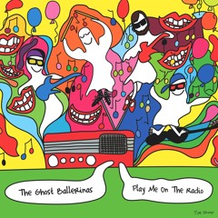 SHE DON'T WANT ME AROUND | The Ghost Ballerinas | Play Me On the Radio