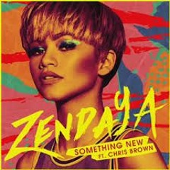 Zendaya - Something New ft. Chris Brown