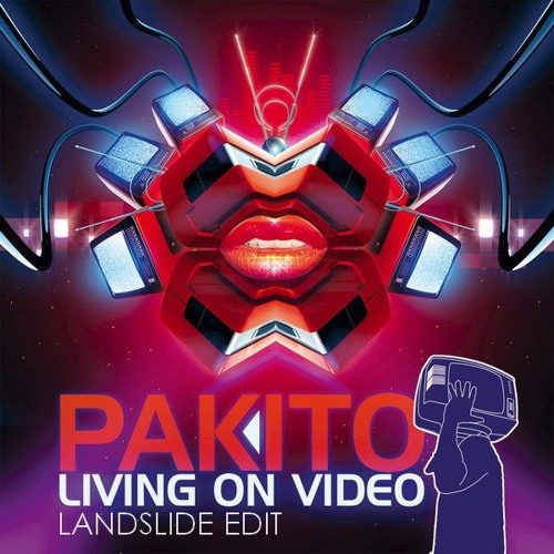 Pakito - Living On Video (Landslide Crew Edit)