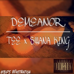 Demeanor Feat. Swana King