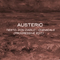 Tiesto & Don Diablo - Chemicals (Austeric Progressive Edit)