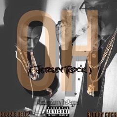 Oh (Jersey Rock) Ft. Almidy Coca   Prod. @SunnyTheRapper