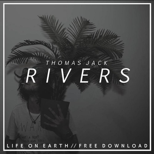 Thomas Jack - Rivers (Ampha Bootleg)