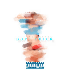 RAHMEEZY - DOPE CHICK