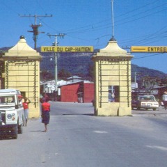 Septentrional du Cap: Cité du Cap Haitien.
