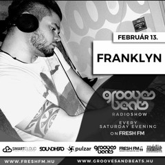 Franklyn @ Grooves & Beats Radio Show 13.02.2016.