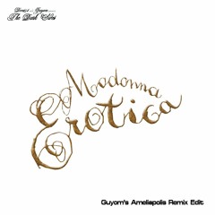 Madonna - Erotica (Guyom's Ameliapolis Remix Edit)