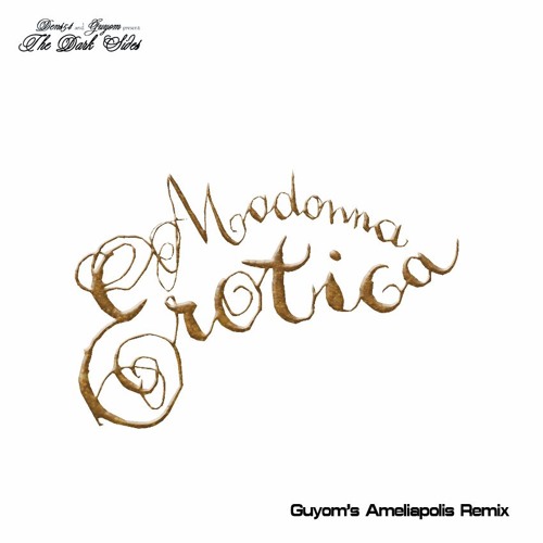 Madonna - Erotica (Guyom's Ameliapolis Remix)