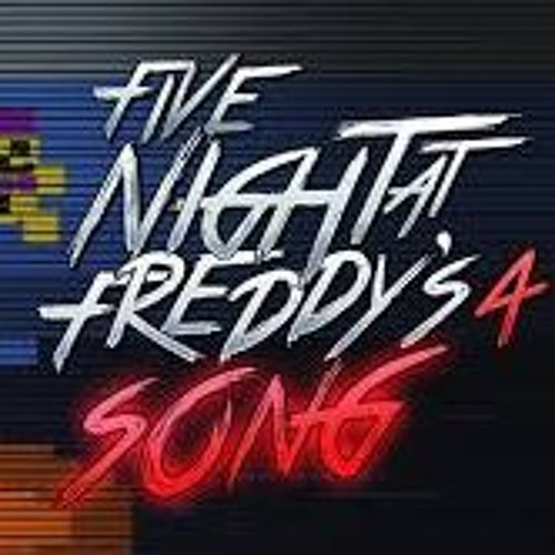 FIVE NIGHTS AT FREDDY'S 4 SONG By ITownGamePlay (Canción) FNAF 4 (2)