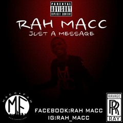 Rah Macc - Just A Message