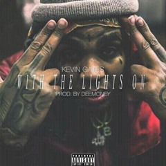 Kevin Gates - With The Lights On (DigitalDripped.com)